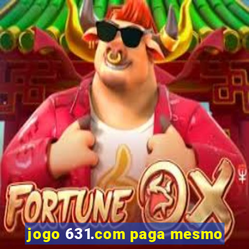 jogo 631.com paga mesmo